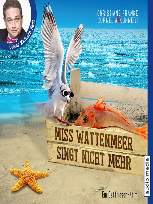 Title details for Miss Wattenmeer singt nicht mehr--Ein Ostfriesen-Krimi (Henner, Rudi und Rosa, Band 3) by Christiane Franke - Available